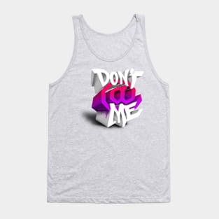 Don’t At Me Tank Top